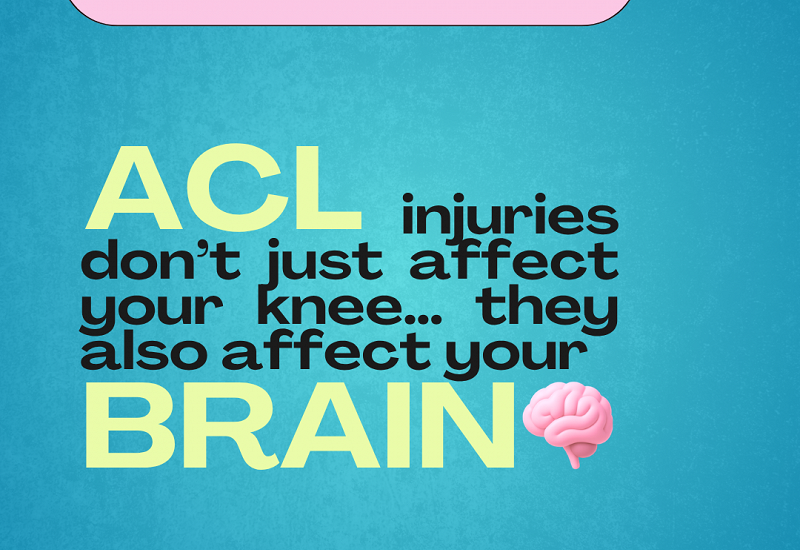 ACL injuries don’t just affect your knee… they also affect your brain!