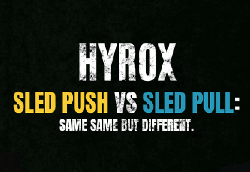 HYROX Sled Push VS Pull